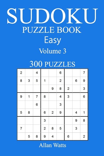 300 Easy Sudoku Puzzle Book Volume 3