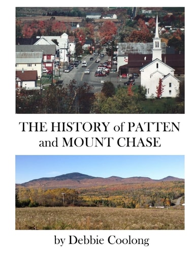 The History of Patten and Mt. Chase