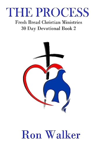 The Process Fresh Bread Ministries 30 Day Devotional