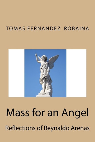 Mass for an Angel. Reflections of Reynaldo Arenas
