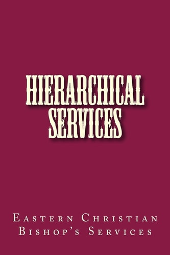 Hierarchical Services Eastern Services for the Bishop