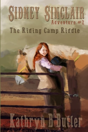 The Riding Camp Riddle Sidney Sinclair Adventure #2