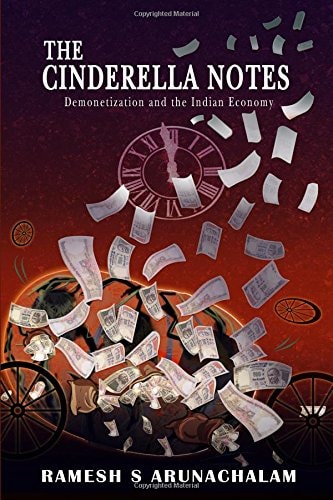 The Cinderella Notes Demonetization and the Indian Economy