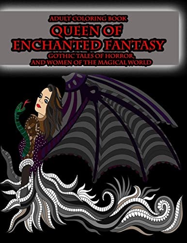 Adult Coloring Book Queen of Enchanted Fantasy Gothic Tales of Horror And Women of the Magical World