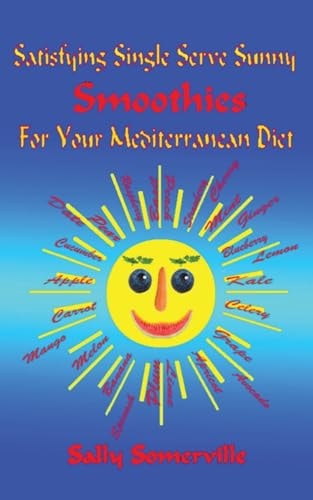 Satisfying Single Serve Sunny Smoothies for Your Mediterranean Diet