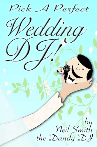 Pick a Perfect Wedding DJ