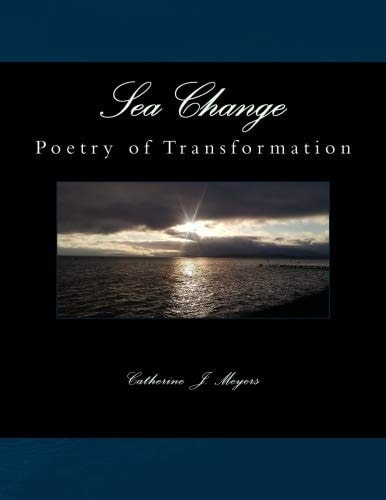 Sea Change Poetry of Transformation