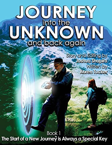 Journey Into the Unknown and Back Again Book 1, The Start of a New Journey is Always a Special Key