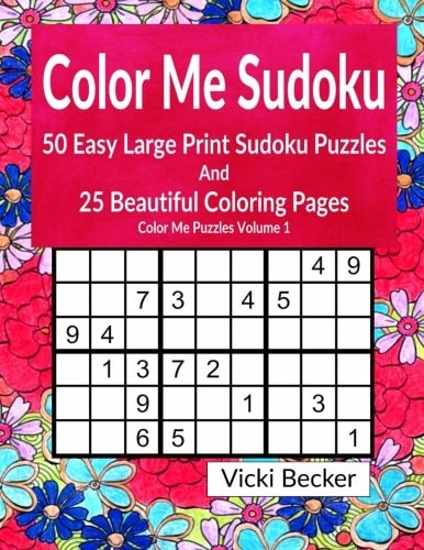Color Me Sudoku 50 Easy Sudoku Puzzles and 25 Beautiful Coloring Pages
