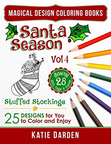 Santa Season - Stuffed Stockings (Vol 4) 25 Cartoons, Drawings and Mandalas for You to Color and Enjoy