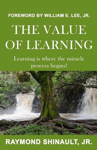 The Value of Learning Learning Is Where the Miracle Process Begins