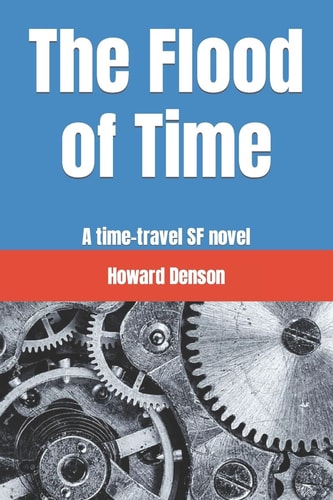 The Flood of Time A Time-Travel SF Novel