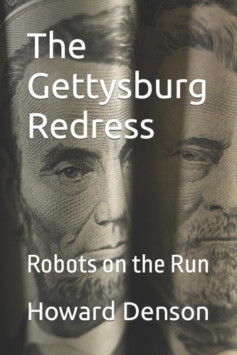 The Gettysburg Redress Robots on the Run