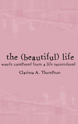 The (beautiful) Life Words Composed from a Life Surrendered