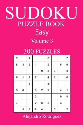 300 Easy Sudoku Puzzle Book Volume 3