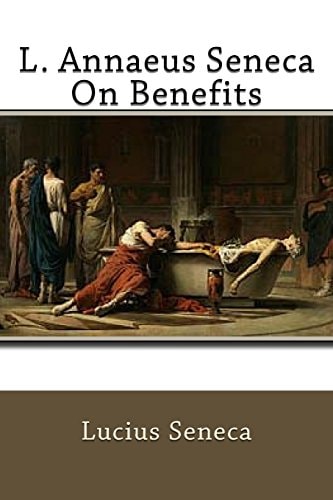 L. Annaeus Seneca On Benefits