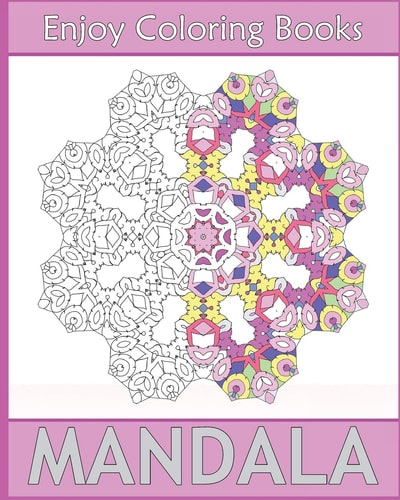 Enjoy Mandala Coloring 50 Detailed Mandala Patterns, Coloring Meditation, Inspire Creativity, Broader Imagination and Stress Relieving
