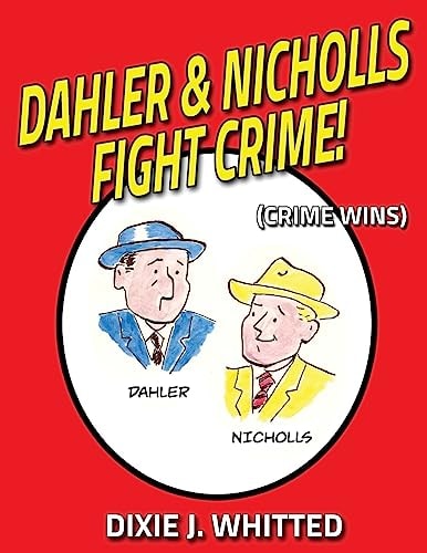 Dahler and Nicholls Fight Crime! (Crime Wins)