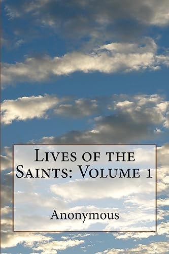 Lives of the Saints Volume 1