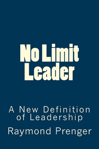 No Limit Leader A New Defination of Leadership