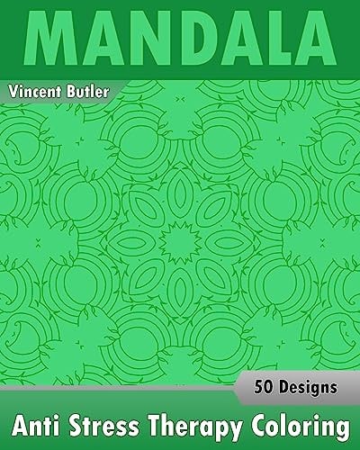 Anti Stress Therapy Coloring Book 50 Coloring Templates for Meditation and Relaxation, Stress Relieving Patterns for Anger Release, Calming Adult Coloring Book, Arts Fashion