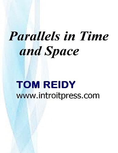 Parallels in Time and Space