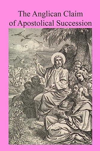 The Anglican Claim of Apostolical Succession