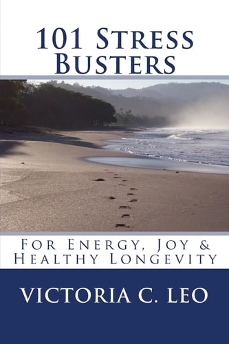 101 Stress Busters It's More Than Just Meditation!
