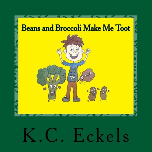 Beans and Broccoli Make Me Toot