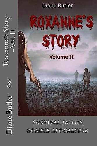 Roxanne's Story - Vol. II Survival In The Zombie Apocalypse