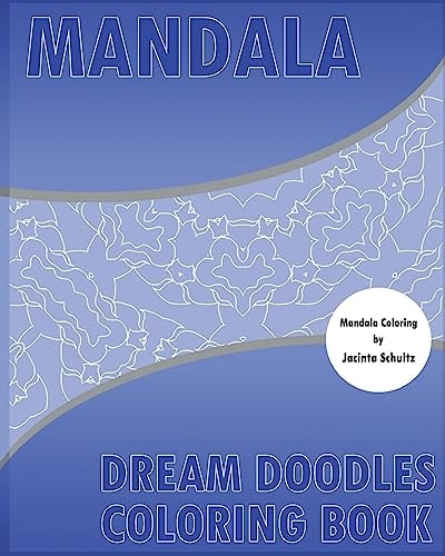 Dream Doodles Coloring Book Decorative Arts 50 Designs Drawing, Coloring Books for Grown-Ups, Reduce Stress with Coloring Meditation, Broader Imagination and Beautiful Relaxation