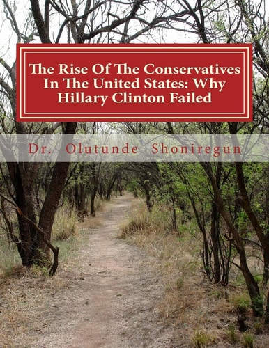 The Rise Of The Conservatives In The United States Why Hillary Clinton Failed