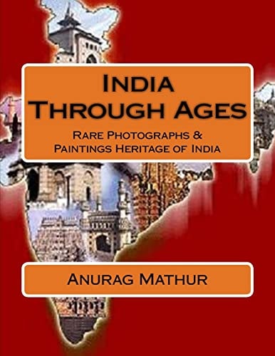 India Through Ages Rare Photographs and Paintings Heritage of India