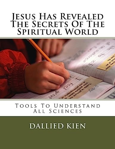 Jesus Has Revealed The Secrets Of The Spiritual World Tools To Understand All Sciences
