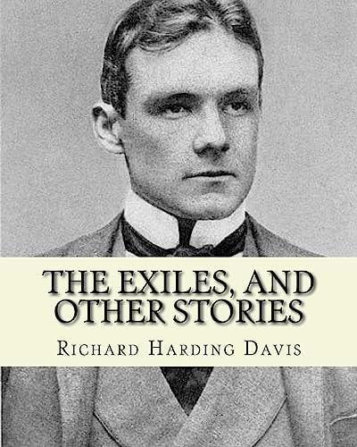 The Exiles, and Other Stories. By: Richard Harding Davis, To: J. Davis Brodhead Jefferson Davis Brodhead (January 12, 1859 - April 23, 1920), Also Known As J. Davis Brodhead and Joseph Davis Brodhead, Was a Democratic Member of the U. S. House of Represen