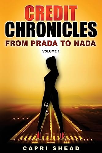 Credit Chronicles "From Prada to Nada"