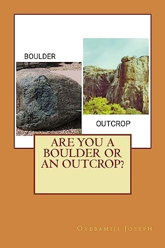 Are You a Boulder Or an Outcrop?