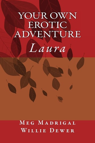 Your Own Erotic Adventure Laura