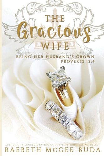 The Gracious Wife Being Her Husband's Crown