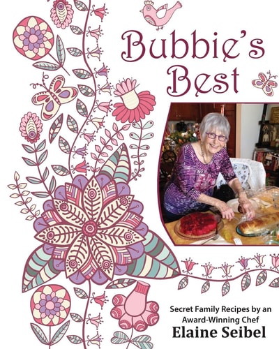Bubbie's Best Secret Family Recipes by an Award-Winning Chef