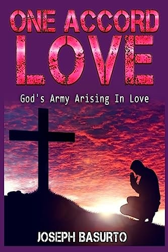 One Accord Love God's Army Arising Knowing Love