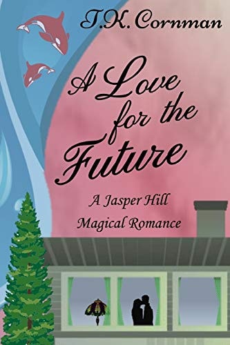 A Love for the Future A Jasper Hill Magical Romance