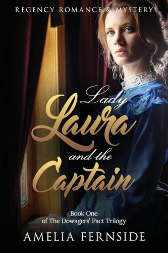 Regency Romance & Mystery Lady Laura and the Captain
