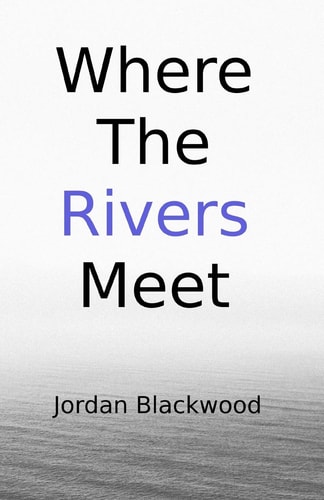 Where The Rivers Meet