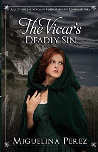 The Vicar's Deadly Sin A Lady Jane Bartholomew and Miss Margaret Renard Mystery
