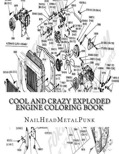 Cool And Crazy Exploded Engine Coloring Book Internal Combustion Engines To Color