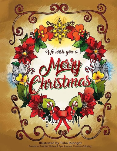 We Wish You a Merry Christmas Coloring Book A Cheerful Holiday Coloring Book for All Ages