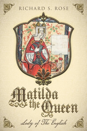 Matilda The Queen Lady of The English