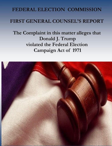 Federal Election Commission First General Counsel's Report