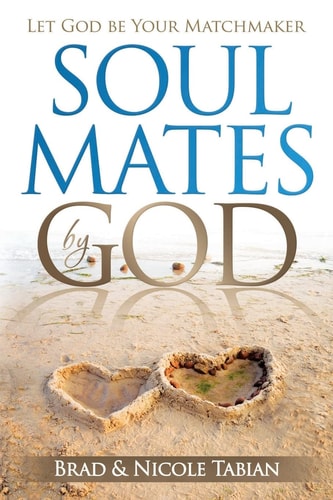 Soul Mates by God Let God Be Your Matchmaker